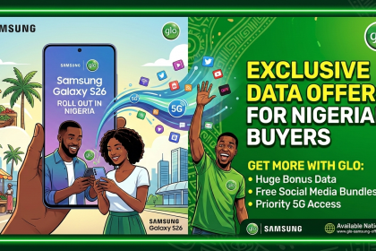 Glo, Samsung Roll Out Galaxy S26 With Exclusive Data Offers for Nigerian Buyers